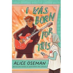 I was Born for This (Alice Oseman)