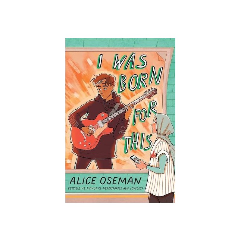 I was Born for This (Alice Oseman)