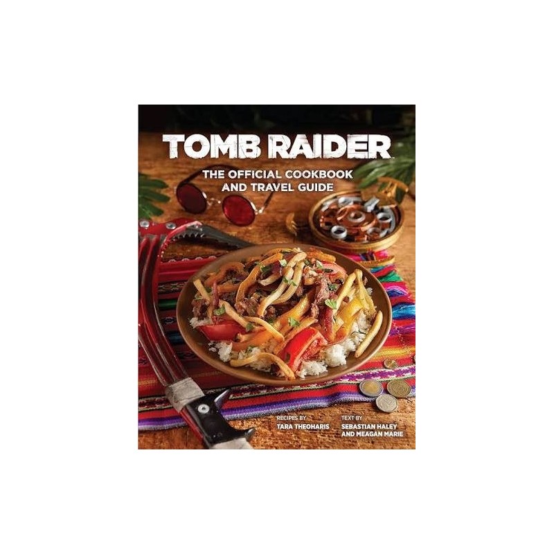 Tombraider: The Official Cookbook and Travel Guide