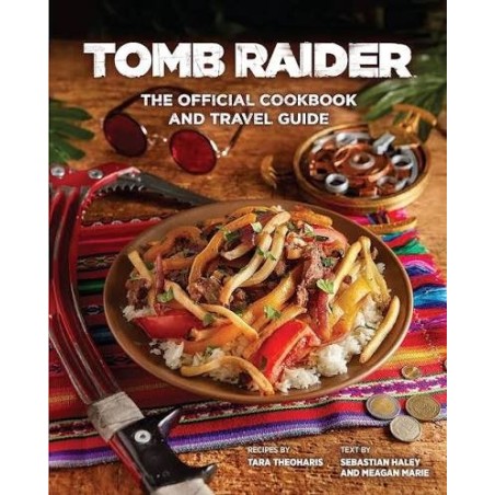 Tombraider: The Official Cookbook and Travel Guide