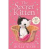 The Secret Kitten (Holly Webb) Age: 7+