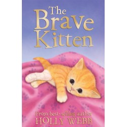 The Brave Kitten (Holly Webb) Age: 7+