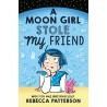 A Moon Girl Stole My Friend (Ages: 8+)