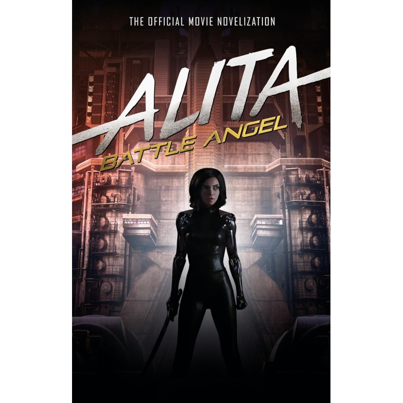 Alita: Battle Angel (Official Movie Novelization)