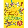 My Big Yellow Book of Colouring