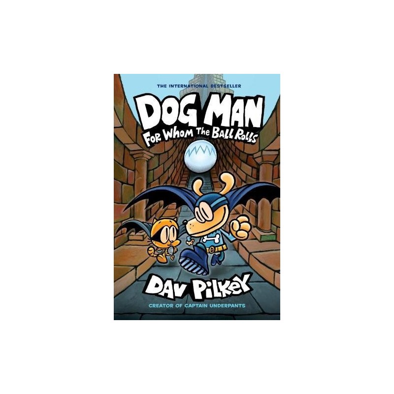 Dog Man - For Whom the Ball Rolls (Hardback)