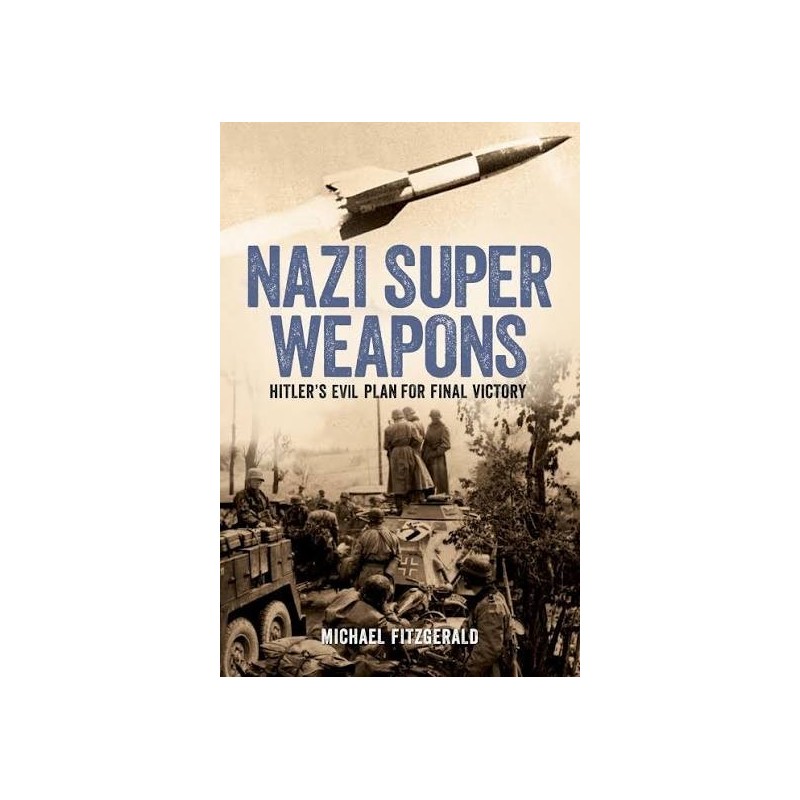 Nazi Super Weapons