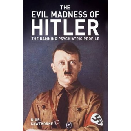 The Evil Madness of Hitler