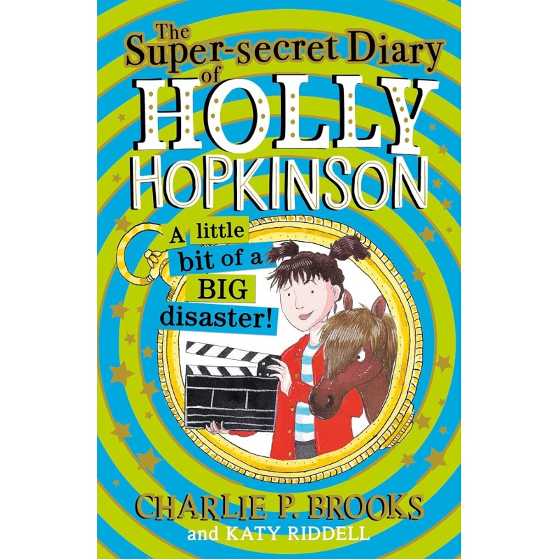 The Super-Secret Diary of Holly Hopkinson - A Little Bit of a Big Disaster (Age: 10+)