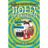The Super-Secret Diary of Holly Hopkinson - A Little Bit of a Big Disaster (Age: 10+)